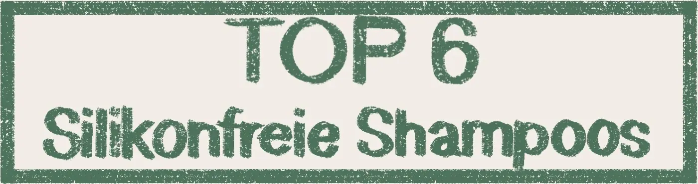 Top 6 Silikonfreie Shampoo